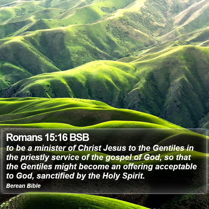 Romans 15:16 BSB Bible Study