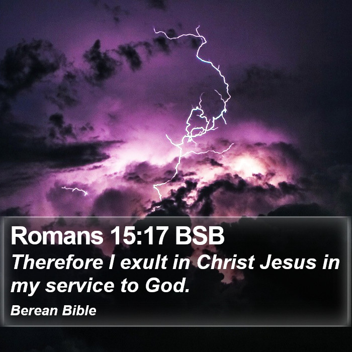 Romans 15:17 BSB Bible Study