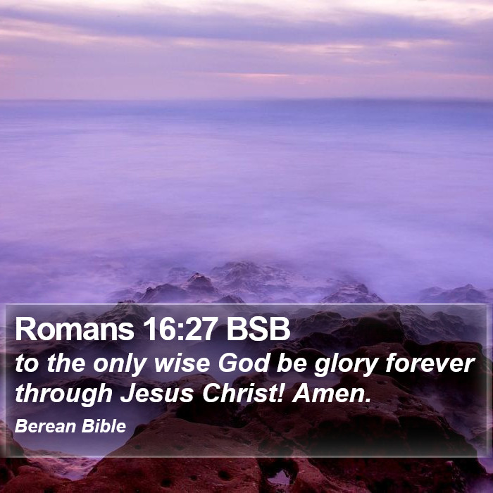 Romans 16:27 BSB Bible Study