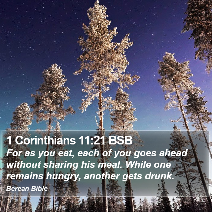 1 Corinthians 11:21 BSB Bible Study