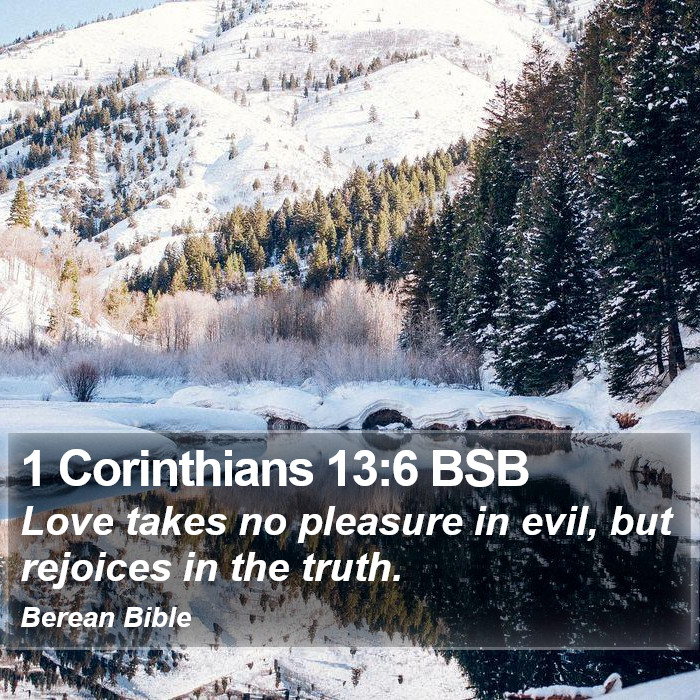 1 Corinthians 13:6 BSB Bible Study