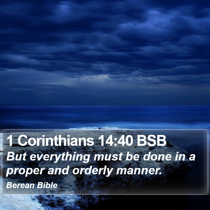 1 Corinthians 14:40 BSB Bible Study