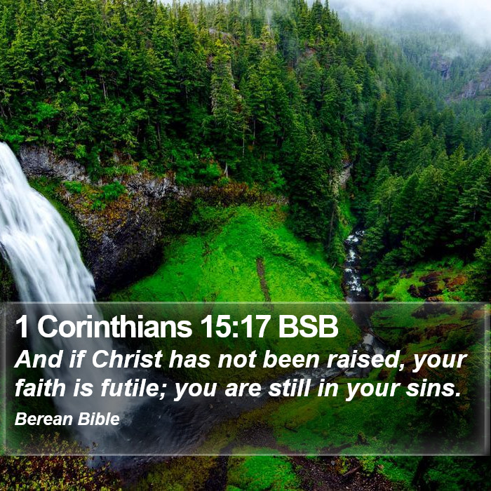 1 Corinthians 15:17 BSB Bible Study