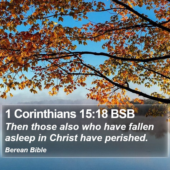 1 Corinthians 15:18 BSB Bible Study