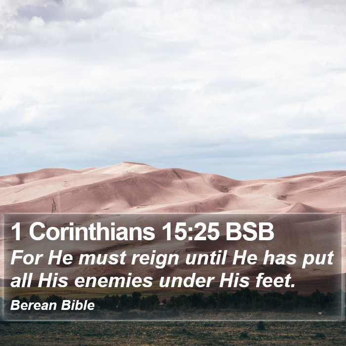 1 Corinthians 15:25 BSB Bible Study