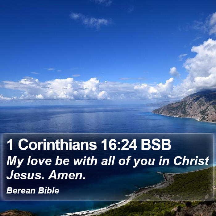 1 Corinthians 16:24 BSB Bible Study