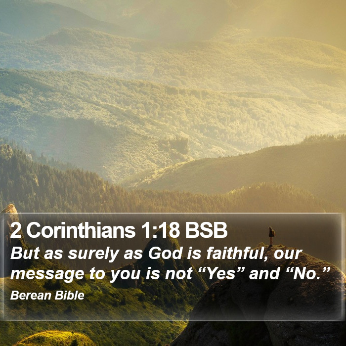 2 Corinthians 1:18 BSB Bible Study