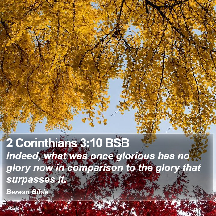 2 Corinthians 3:10 BSB Bible Study