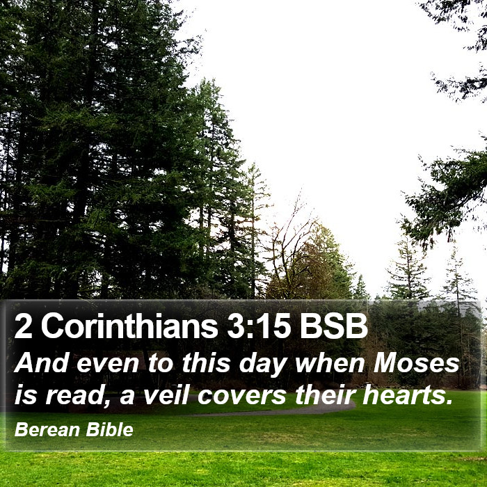 2 Corinthians 3:15 BSB Bible Study