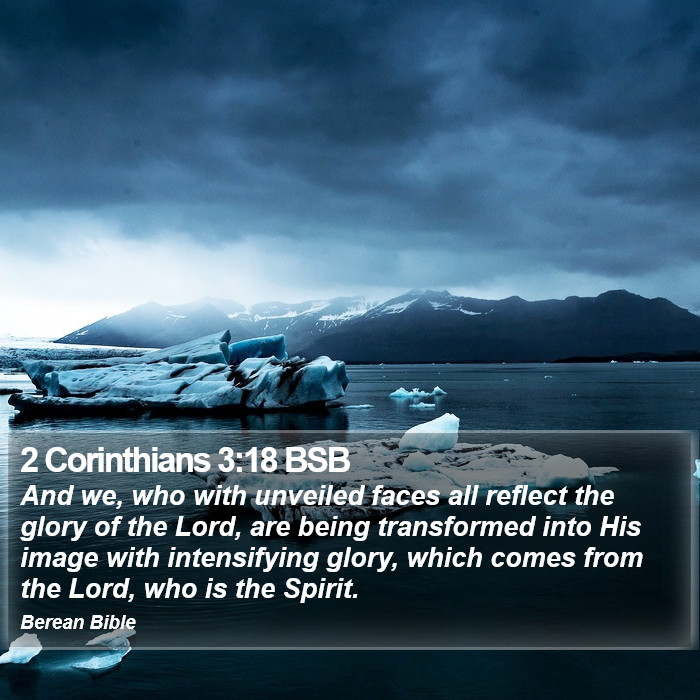 2 Corinthians 3:18 BSB Bible Study