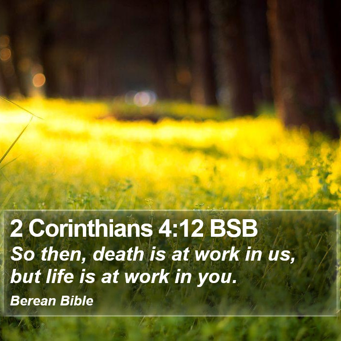 2 Corinthians 4:12 BSB Bible Study