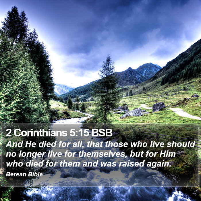 2 Corinthians 5:15 BSB Bible Study