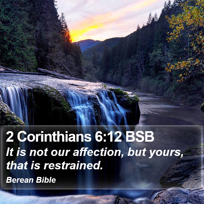 2 Corinthians 6:12 BSB Bible Study