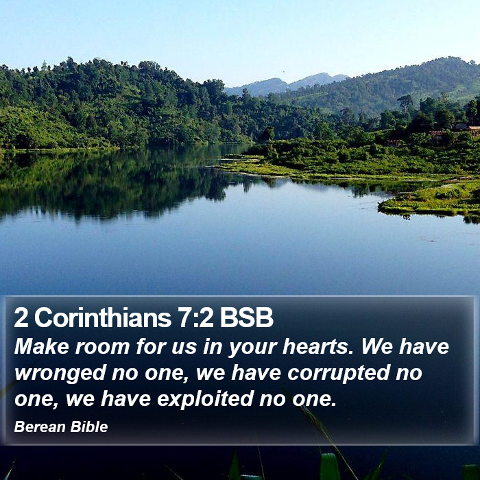 2 Corinthians 7:2 BSB Bible Study