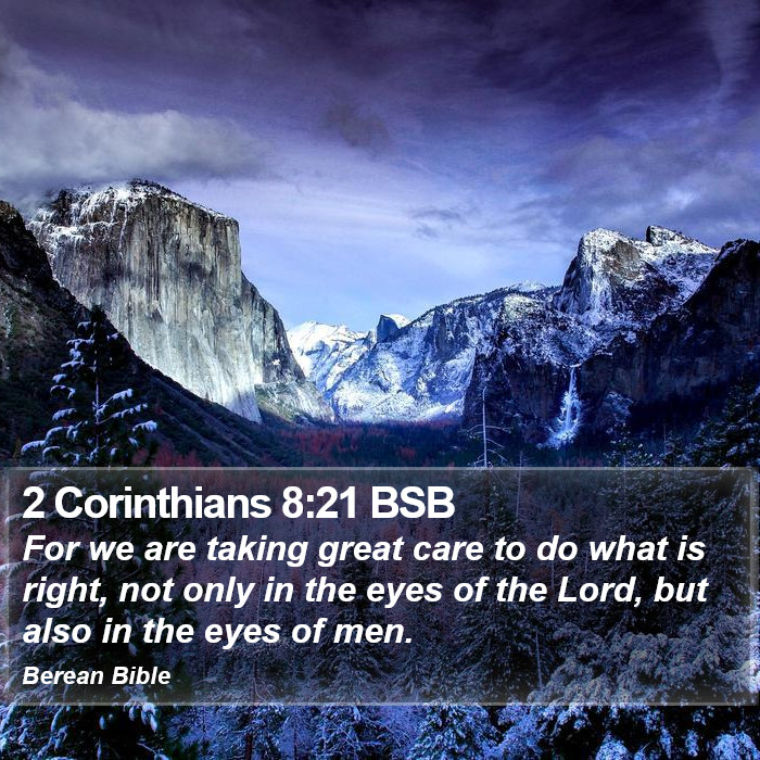 2 Corinthians 8:21 BSB Bible Study