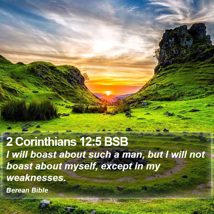 2 Corinthians 12:5 BSB Bible Study