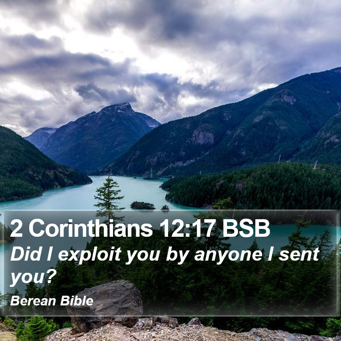 2 Corinthians 12:17 BSB Bible Study