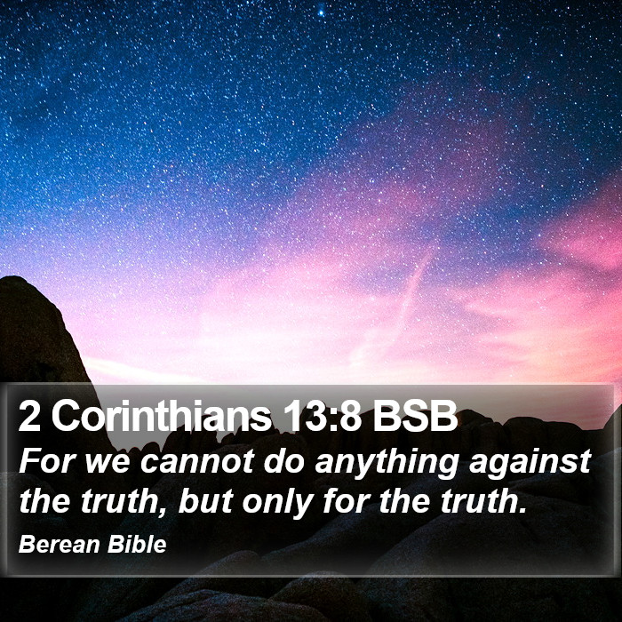 2 Corinthians 13:8 BSB Bible Study