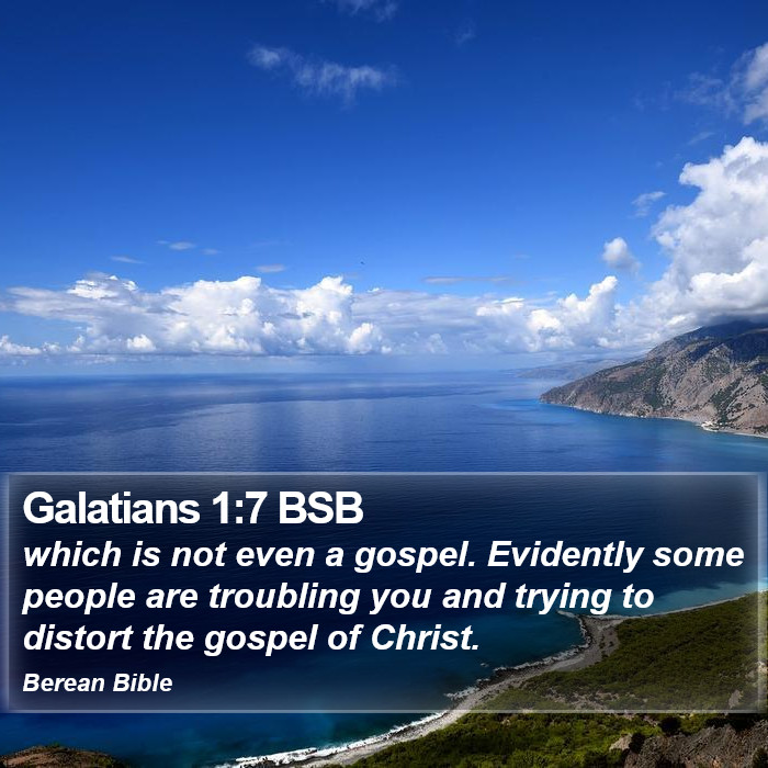 Galatians 1:7 BSB Bible Study