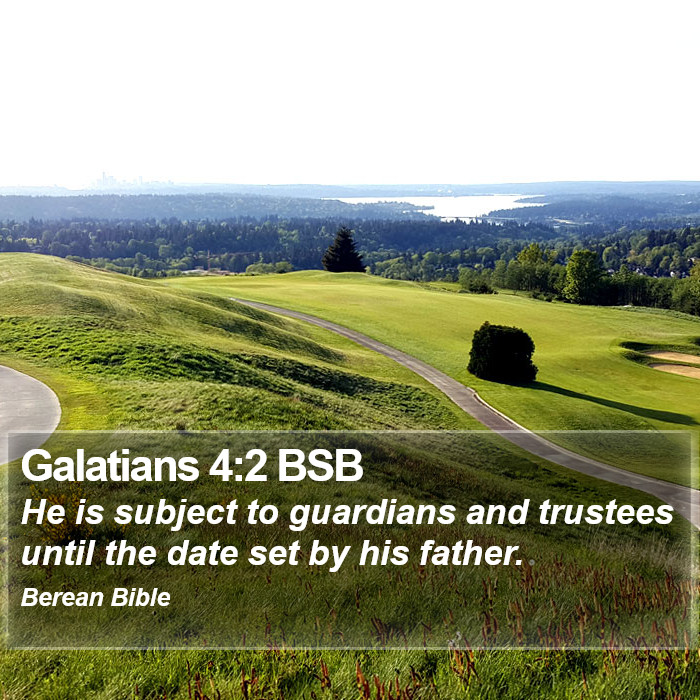 Galatians 4:2 BSB Bible Study