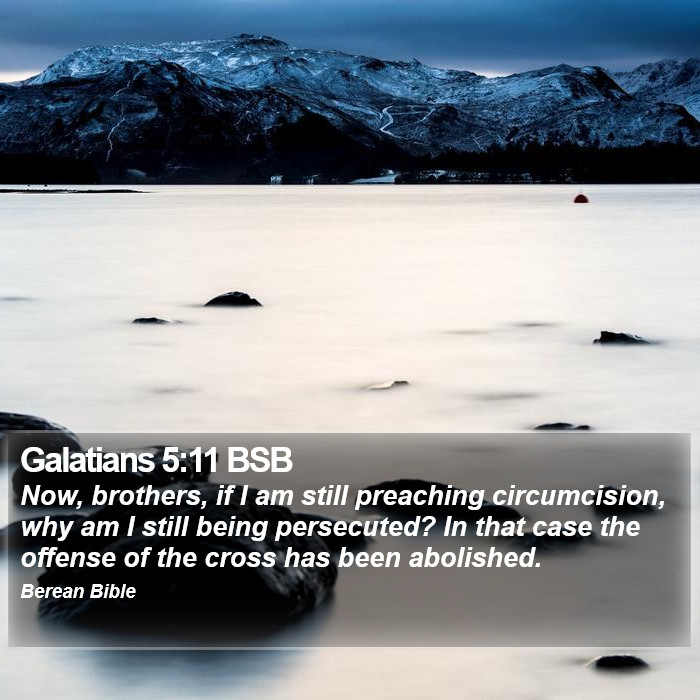 Galatians 5:11 BSB Bible Study