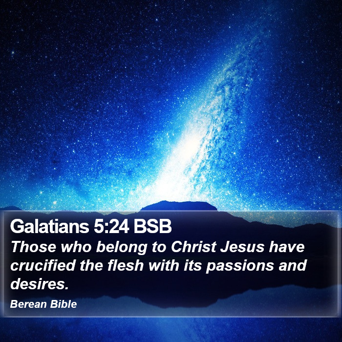 Galatians 5:24 BSB Bible Study