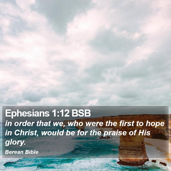 Ephesians 1:12 BSB Bible Study