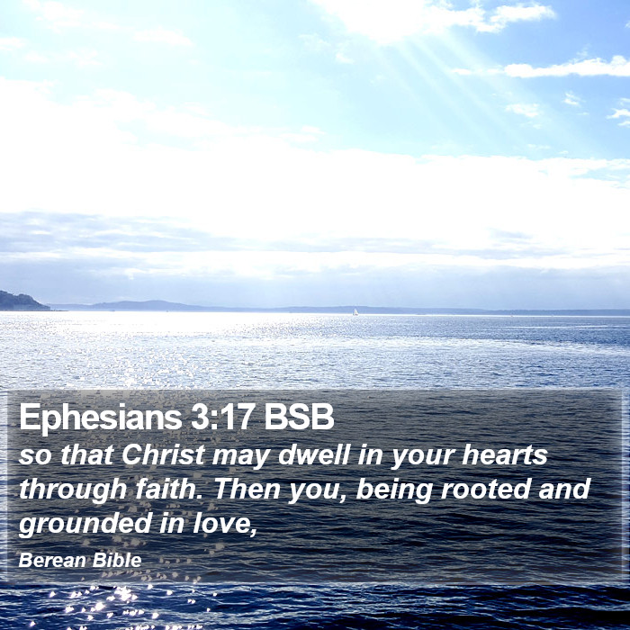 Ephesians 3:17 BSB Bible Study