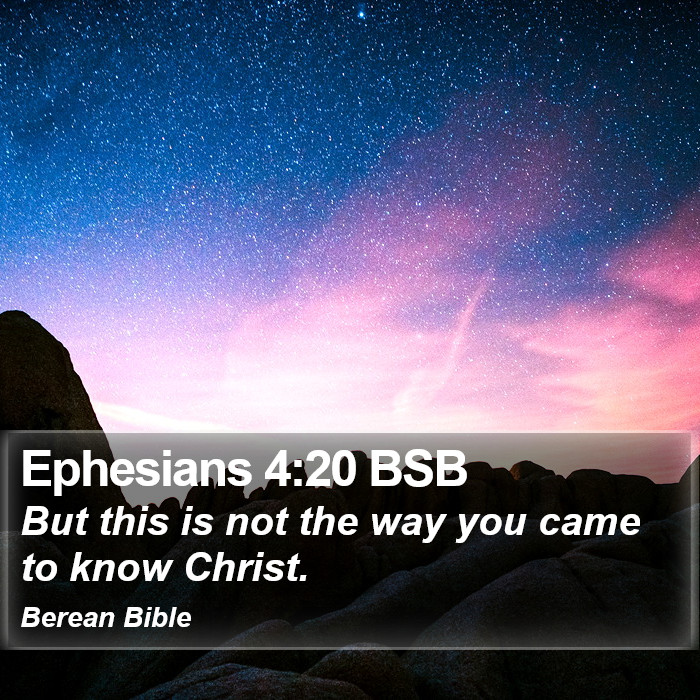 Ephesians 4:20 BSB Bible Study