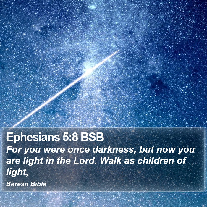 Ephesians 5:8 BSB Bible Study