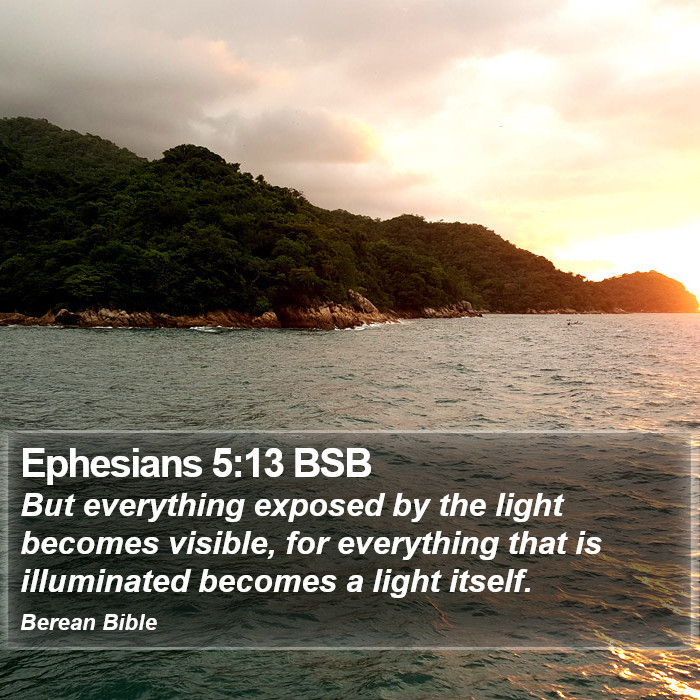 Ephesians 5:13 BSB Bible Study