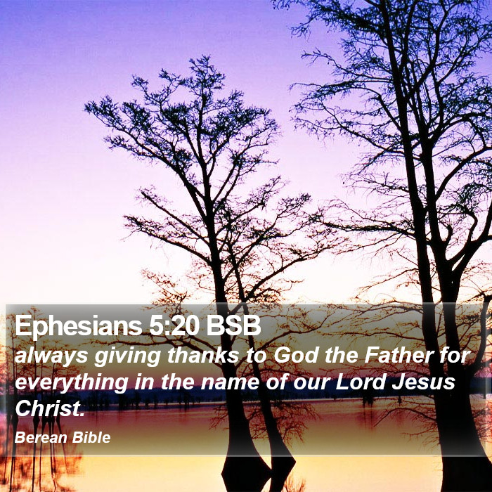 Ephesians 5:20 BSB Bible Study