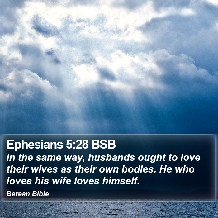 Ephesians 5:28 BSB Bible Study