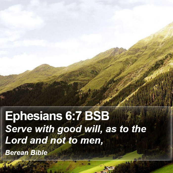 Ephesians 6:7 BSB Bible Study