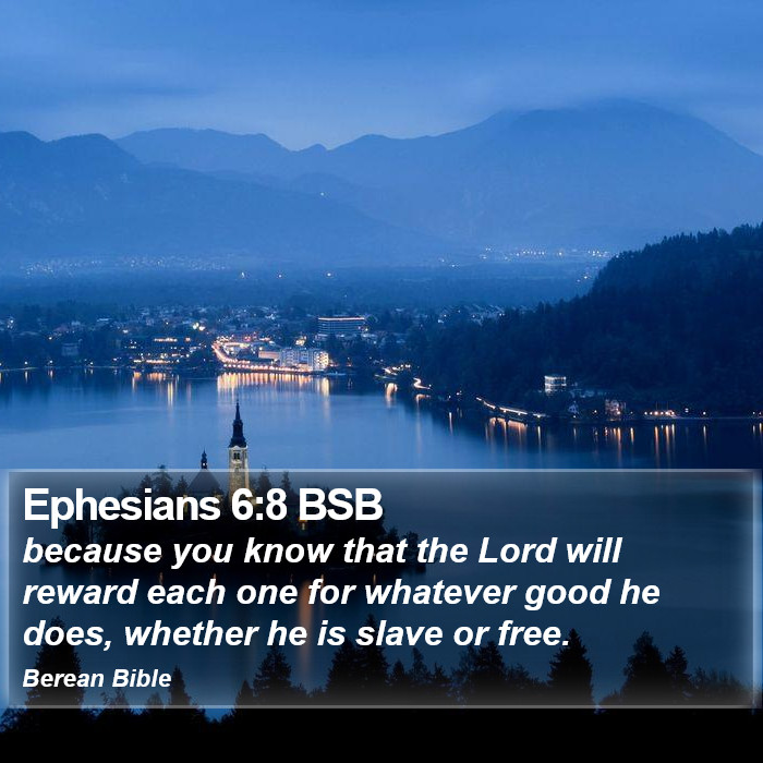 Ephesians 6:8 BSB Bible Study