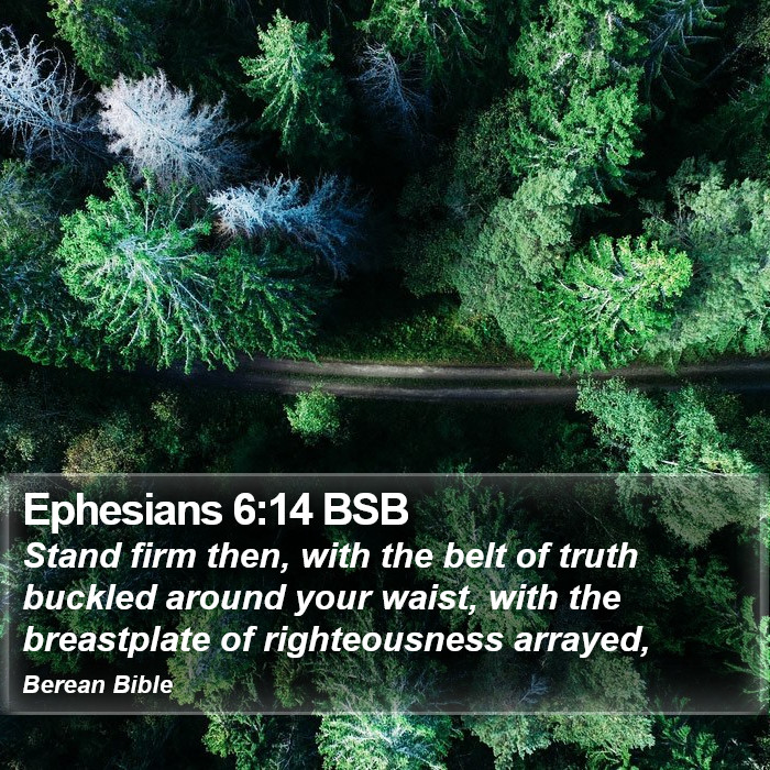 Ephesians 6:14 BSB Bible Study