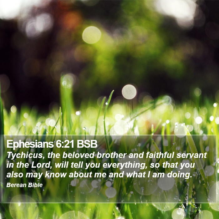 Ephesians 6:21 BSB Bible Study