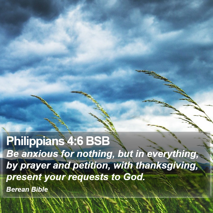 Philippians 4:6 BSB Bible Study