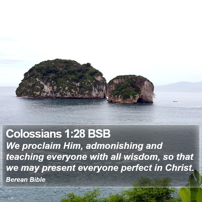 Colossians 1:28 BSB Bible Study