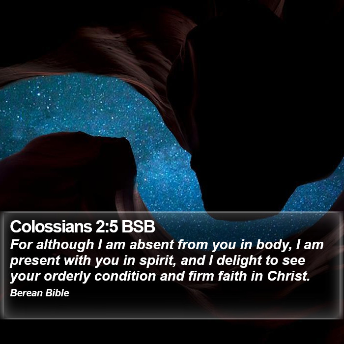 Colossians 2:5 BSB Bible Study