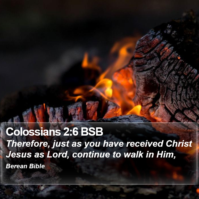 Colossians 2:6 BSB Bible Study