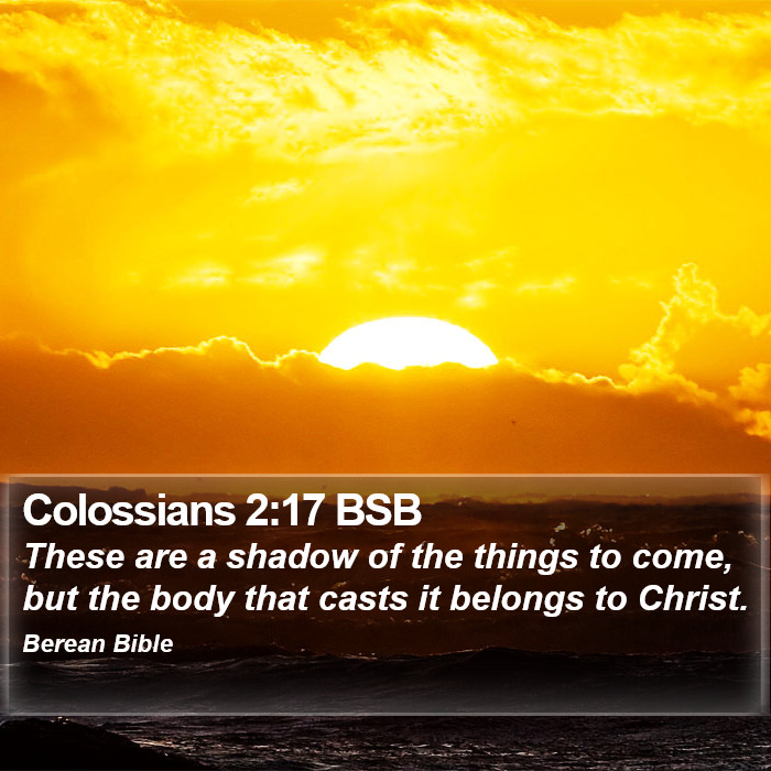 Colossians 2:17 BSB Bible Study