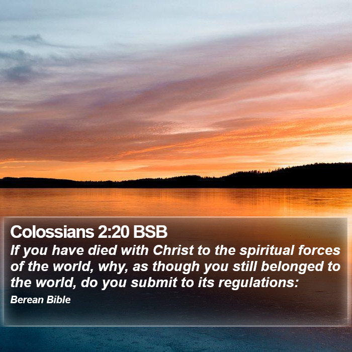 Colossians 2:20 BSB Bible Study