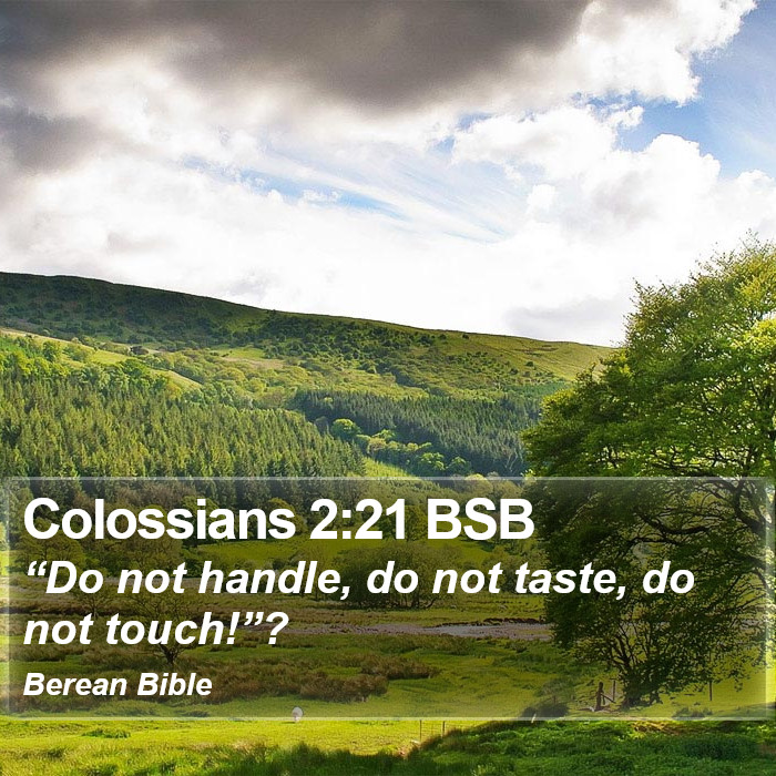 Colossians 2:21 BSB Bible Study