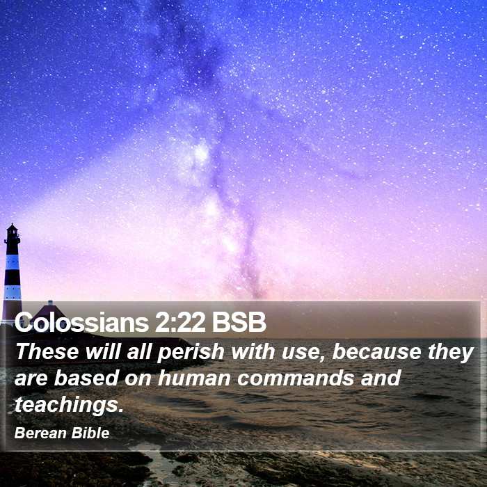 Colossians 2:22 BSB Bible Study