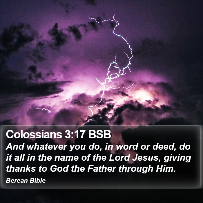 Colossians 3:17 BSB Bible Study