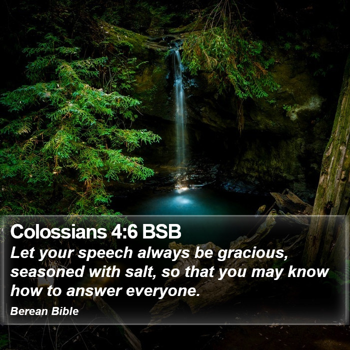 Colossians 4:6 BSB Bible Study