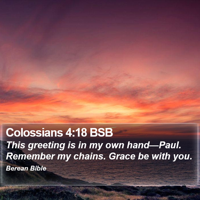 Colossians 4:18 BSB Bible Study