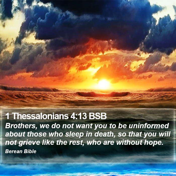 1 Thessalonians 4:13 BSB Bible Study