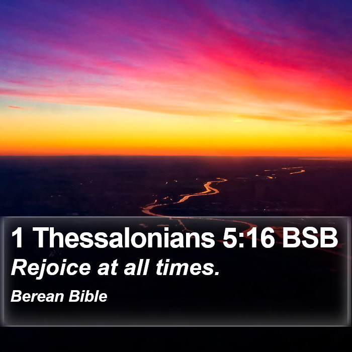 1 Thessalonians 5:16 BSB Bible Study